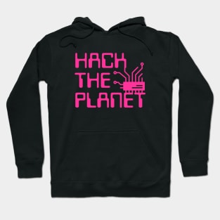 Hack The Planet - Hot Pink Hoodie